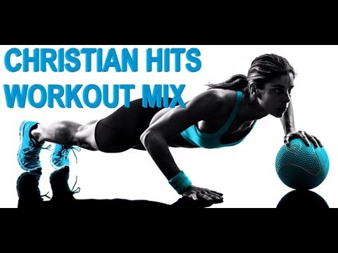 Number 1 Christian Hits Workout Dance Mix Number 1 Christian Hits Workout Dance Mix