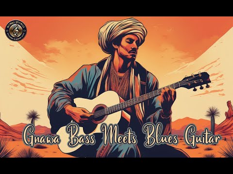 Desert Meditations Gnawa Bass Meets Blues Guitar