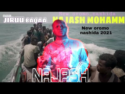 NAJASH MOHAMMED NEW OROMO NASHIDA Jiruu Baqaa 2021 OFFICIAL VIDEO NAJASH MOHAMMED NEW OROMO NASHIDA Jiruu Baqaa 2021 OFFICIAL VIDEO