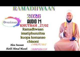 Audio 14 Ramadhwaan Imatiphunzitsa Kuopa Komanso Chisoni KHUTBAH By SH AHMAD MUSSAH