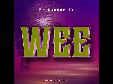 Mr Nobody Tz Wee Official Music Audio Mr Nobody Tz Wee Official Music Audio