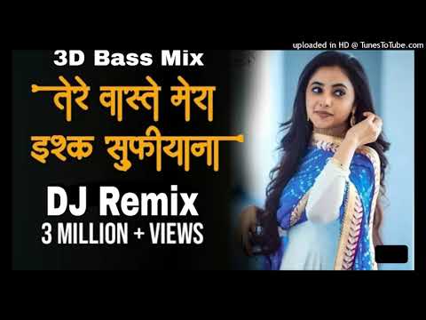 Tere Vaste Mera Ishq Sufiyana Dj Remix Ishq Sufiyana Dj Remix 3D Bass Mix