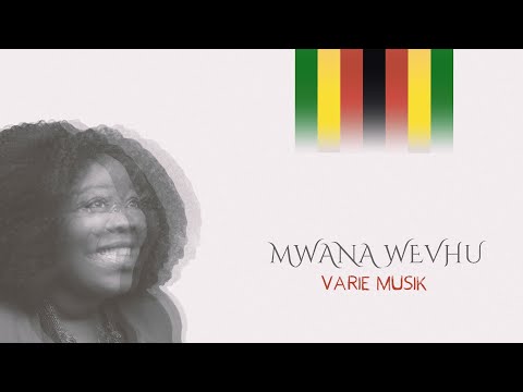 Mwana Wevhu Official Audio Varie Musik