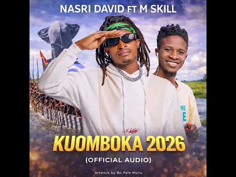 Nasri David Ft M Skill Kuomboka 2026 Official Music Audio