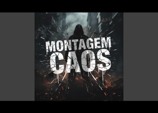  MONTAGEM DO CAOS