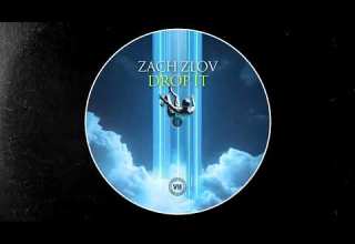 Zach Zlov Drop It