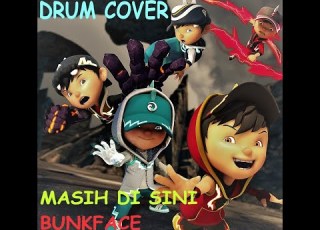Masih Di Sini Basic Drum Cover Bunkface BoBoiBoy The Movie OST