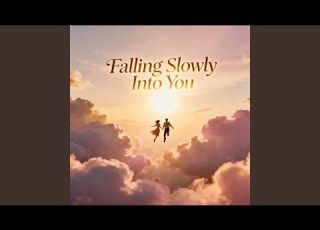  Falling Slowly Into You