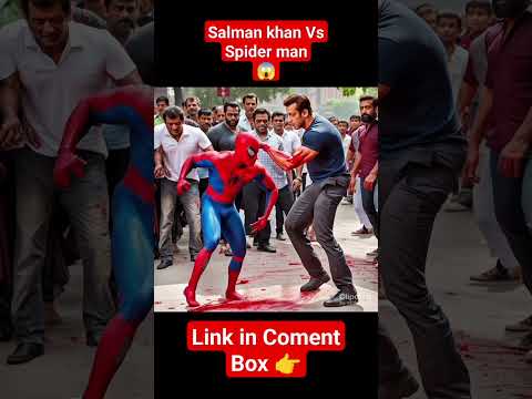 Salman Khan Vs Spider Man Fight Salmankhan Spiderman Short