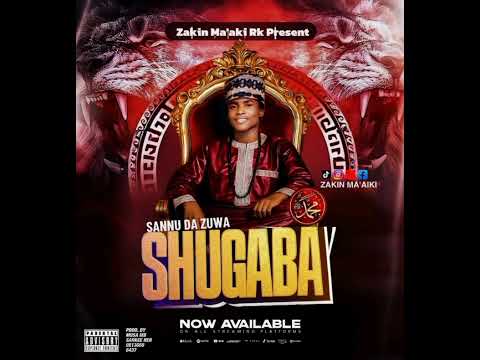 SANNU DA ZUWA SHUGABA SABUWAR QASIDAR ZAKIN MA AIKI