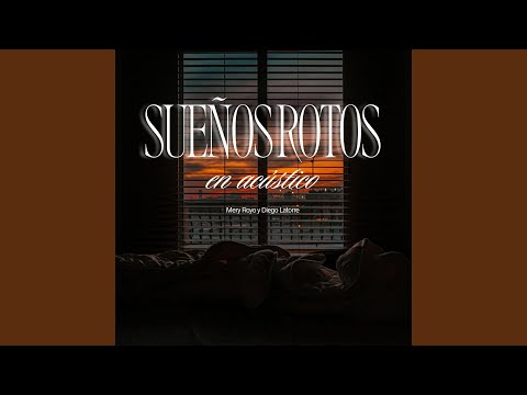 Sueños Rotos Feat Diego Latorre