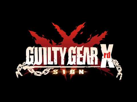Guilty Gear Xrd SIGN OST Ride The Fire EXTENDED