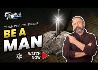 5 Minute Torah Shemot Be A Man When No One Else Will Stand
