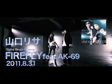 山口リサ FIREFLY Feat AK 69 30s