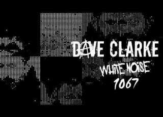  Dave Clarke S Whitneoise 1067