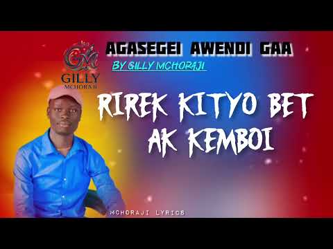AGASEGEI AWENDI GAA By Gilly Mchoraji Lyrics Video