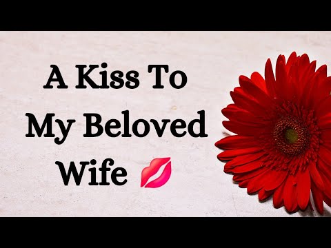 A Kiss To My Beautiful Wife