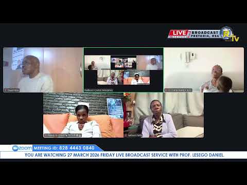 27 MARCH 2026 FRIDAY LIVE BROADCAST SERVICE WITH PROF LESEGO DANIEL PART 1
