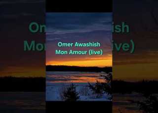 Omer Awashish Mon Amour Live
