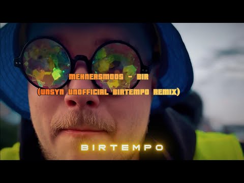 Mehnersmoos BIR UNSYN Unofficial Birtempo Remix Uptempo Birtempo