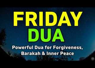  Powerful Friday Dua For Protection Peace Forgiveness Rizq Shawwal Blessings