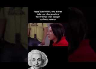 Nesse Experimento Uma Mulher Tinha Que Olhar Nos Olhos De Estranhos E Não Esboçar Nenhuma Emoção