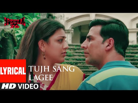Tujh Sang Lagee Lyrical Special 26 Akshay Kumar M M Kareem K K Irshad Kamil
