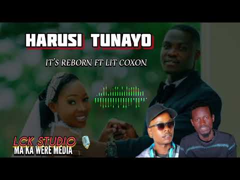 HARUSI TUNAYO BY IT S REBORN KE FT LIT COXON