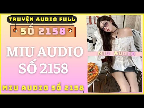 Miu Audio Số 2158 Truyện Audio