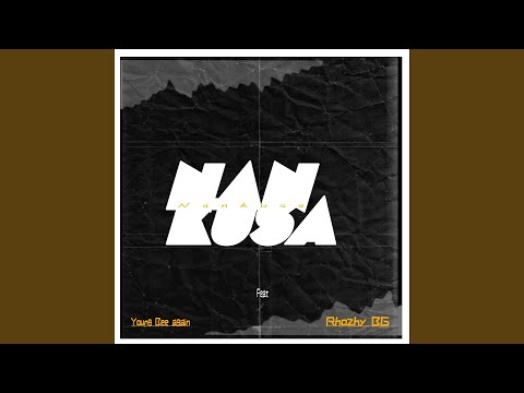 Nankusa Nankusa Ft Rhozhy BG