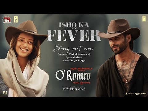 O Romeo Ishq Ka Fever Shahid K Triptii D Sajid N Vishal B Gulzar Arijit S 13th Feb