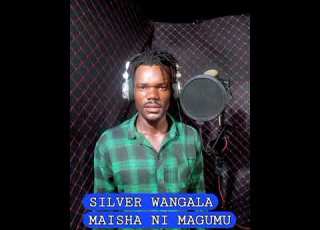 SILVER WANGALA MAISHA NI MAUMIVU PRD BY DAZI STUDIO 2025
