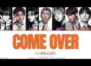 BTS 방탄소년단 Come Over Lyrics Color Coded Lyrics Han Rom Eng