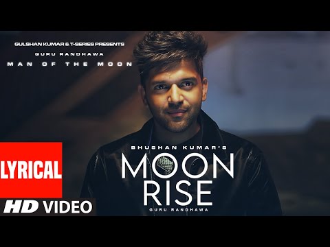 Guru Randhawa Moon Rise Lyrical Visualizer Man Of The Moon Sanjoy Bhushan Kumar Song 2022