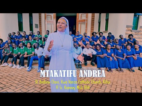 Mtakatifu Andrea St Andrew Choir Kwa Vonza Ft Sr Vianney Muli DSH