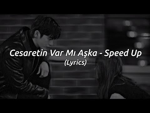 Gülay Cesaretin Var Mı Aşka Speed Up Lyrics