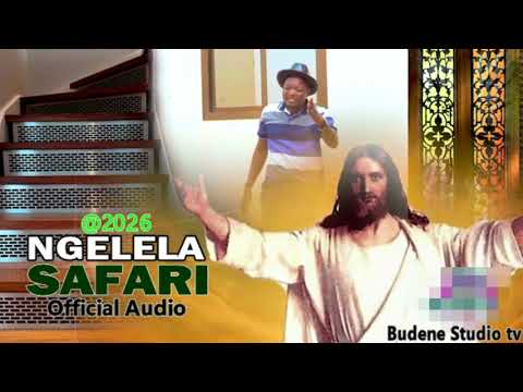 Ngelela Safari 2026 Official Audio By Budene Studio Tv