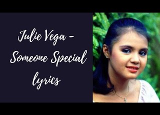 Julie Vega Someone Special Lyrics