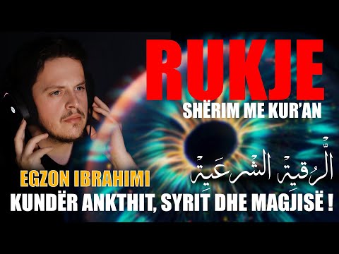 RUKJE SHËRIM ME KURAN الرقية الشرعية Egzon Ibrahimi RUQYAH