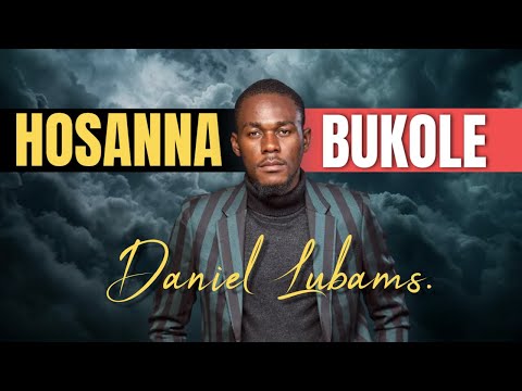 Hosanna Bukole Daniel Lubams One Hour Loop