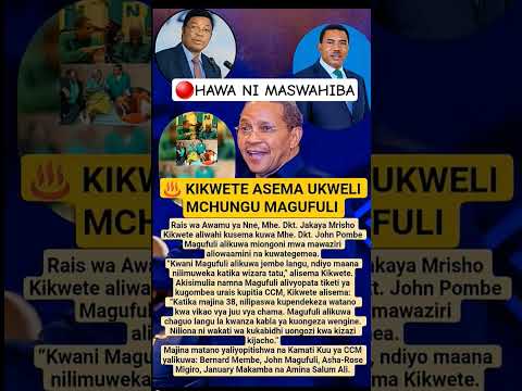 MH JK ALIPO SEMA UKWELI WAKE JUU MAGUFULI