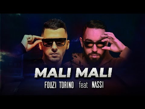 Fouzi Torino X Nassi Mali Mali Official Music Video