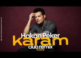  Hakan Peker Karam I Mertcan Ai Club Remix Hakanpeker