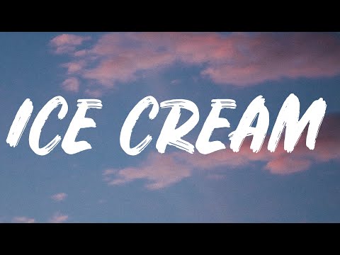 BLACKPINK Ice Cream Lyrics Feat Selena Gomez