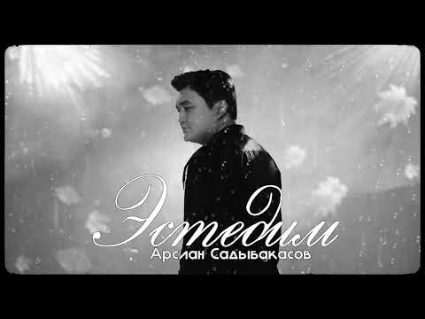 Арслан Садыбакасов Эстедим ХИТ 2024 Cover Version