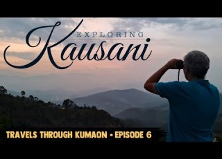 Kausani Tourist Places Uttrakhand क स न Episode 6