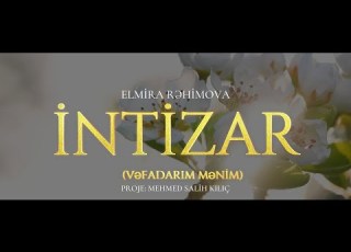  İntizar Vəfadarım Mənim Elmira Rəhimova Azərbaycan Klassik COVER