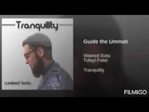 NEW NASHEED GUIDE THE UMAH BY WALEED BATA