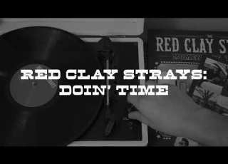  The Red Clay Strays Doin Time Official Lyric Video