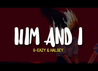 G Eazy Halsey Him I Lyrics